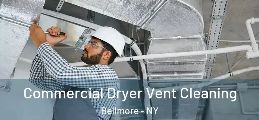 Commercial Dryer Vent Cleaning Bellmore - NY