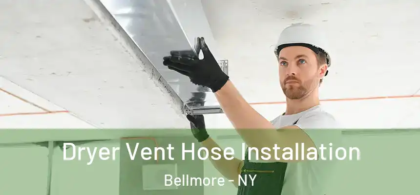  Dryer Vent Hose Installation Bellmore - NY