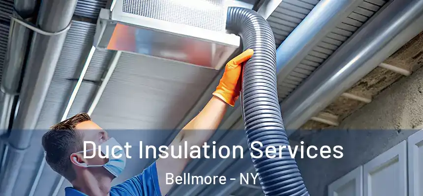 Duct Insulation Services Bellmore - NY