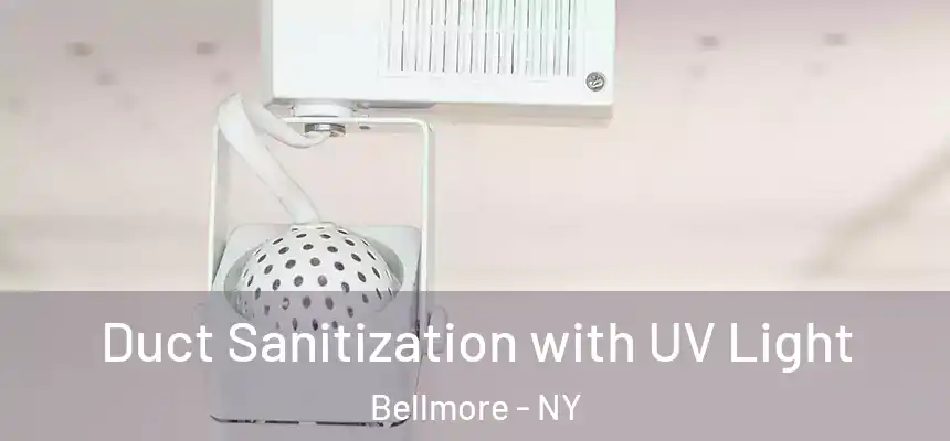 Duct Sanitization with UV Light Bellmore - NY