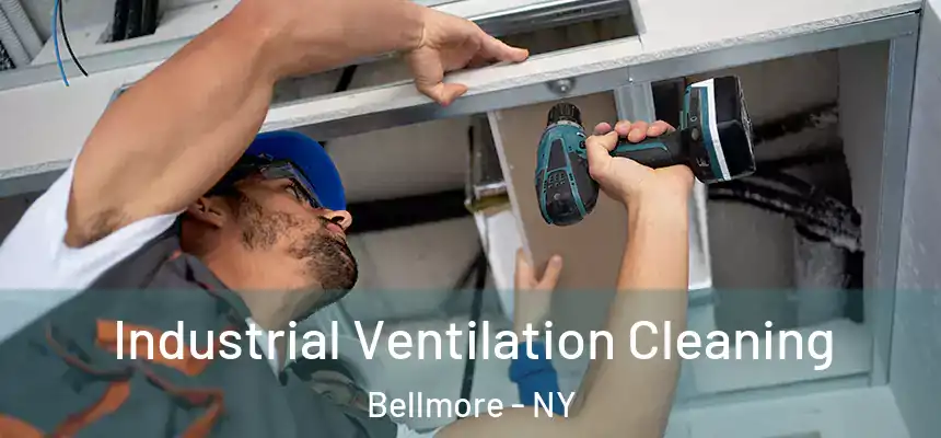 Industrial Ventilation Cleaning Bellmore - NY