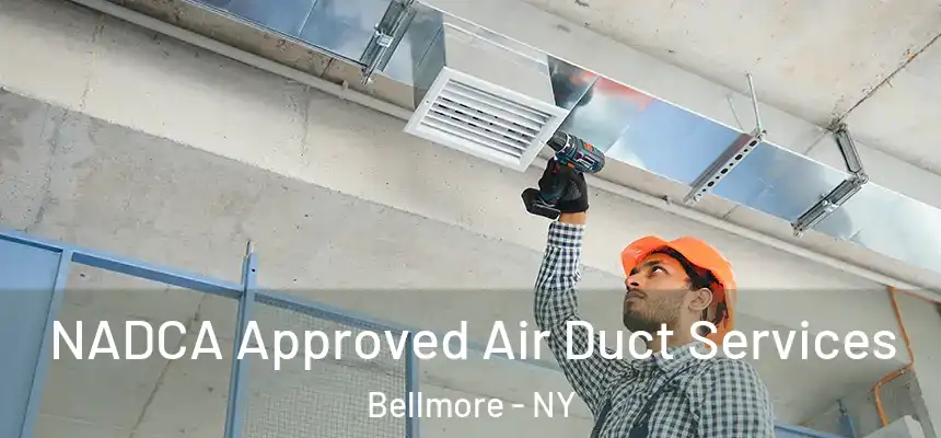 NADCA Approved Air Duct Services Bellmore - NY
