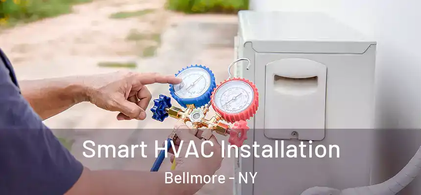  Smart HVAC Installation Bellmore - NY