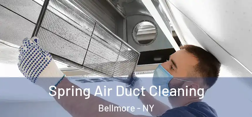 Spring Air Duct Cleaning Bellmore - NY