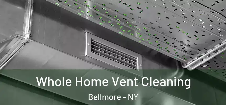  Whole Home Vent Cleaning Bellmore - NY